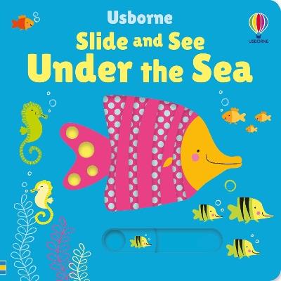 Slide and See Under the Sea - Fiona Watt - cover