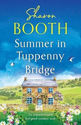 Summer in Tuppenny Bridge: An unputdownable feel-good summer read - Sharon Booth - cover