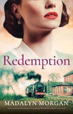 Redemption: An utterly heartbreaking and gripping World War 2 historical novel - Madalyn Morgan - cover