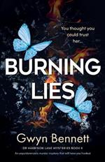 Burning Lies: An unputdownable murder mystery that will have you hooked