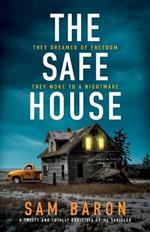 The Safe House: A twisty and totally addictive crime thriller