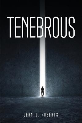 Tenebrous - Jean J Roberts - cover