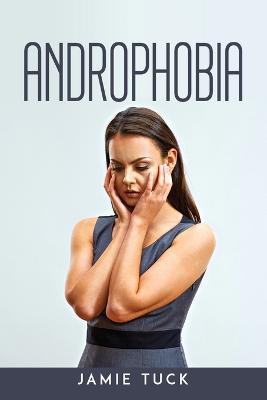 Androphobia - Jamie Tuck - cover