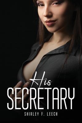 His Secretary - Shirley F Leech - cover