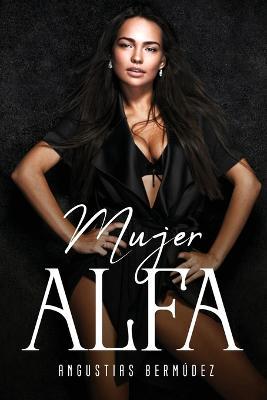 Mujer Alfa - Angustias Bermudez - cover