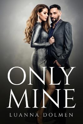 Only Mine - Luanna Dolmen - cover