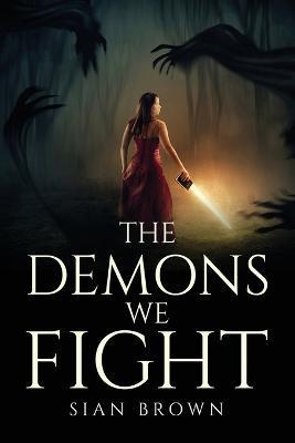 The Demons We Fight - Sian Brown - cover