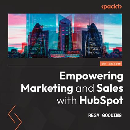 Empowering Marketing and Sales with HubSpot