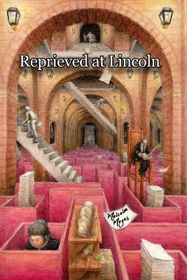 Reprieved at Lincoln: Lucy Ann Buxton, Emma Wade and Selina Stanhope - Malcolm Moyes - cover