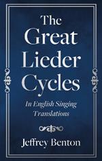 The Great Lieder Cycles In English Singing Translations