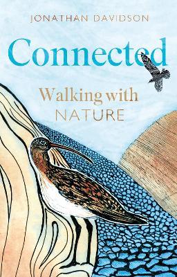 Connected: Walking with Nature - Jonathan Davidson - cover