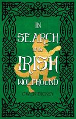 In Search of the Irish Wolfhound