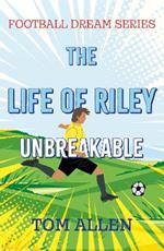 The Life of Riley – Unbreakable