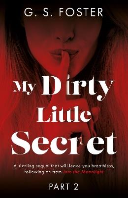 My Dirty Little Secret (Part 2) - G. S. Foster - cover