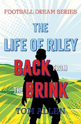 The Life of Riley – Back from the Brink - Tom Allen - cover