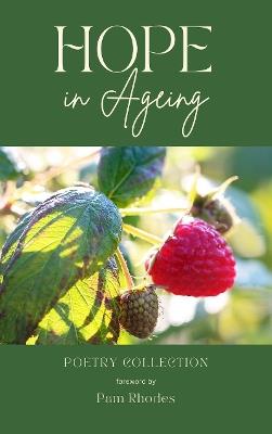 Hope in Ageing: Poetry Collection - Embracing Age - cover