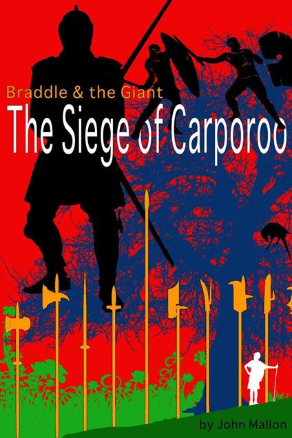 Braddle And The Giant: The Siege Of Carporoo - John Mallon - ebook