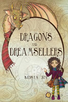 Dragons and Dreamsellers: The Fourth Ouroboros Book One - Krista Joy - cover