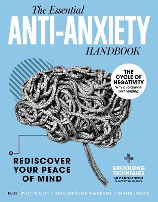 The Anti-Anxiety Handbook: Rediscover Your Peace of Mind - Future Publishing - cover