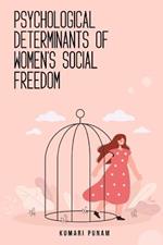 Psychological determinants of women's social freedom