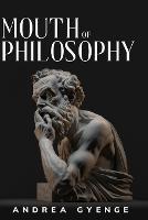 mouth of philosophy - Andrea Gyenge - cover