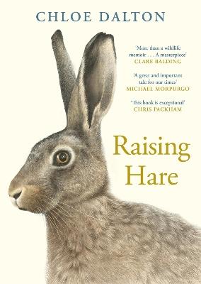 Raising Hare: The heart-warming true story of an unlikely friendship - Chloe Dalton - cover