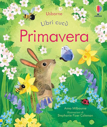 Primavera. Ediz. a colori - Anna Milbourne - copertina