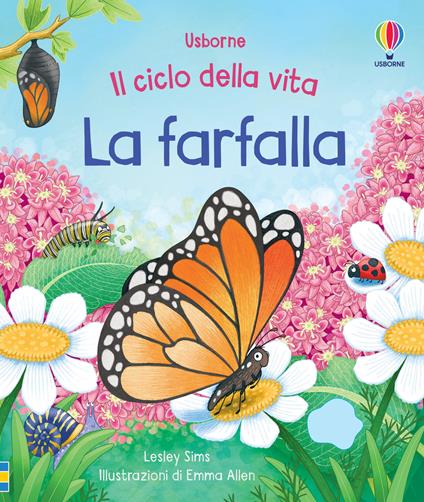 La farfalla. Il ciclo della vita. Con adesivi. Ediz. a colori - Lesley Sims - copertina