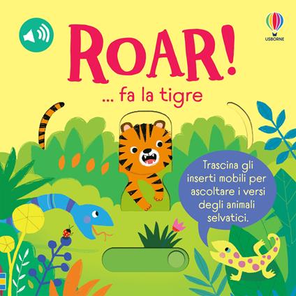 ROAR! ... fa la tigre. Ediz. a colori - Sam Taplin - copertina