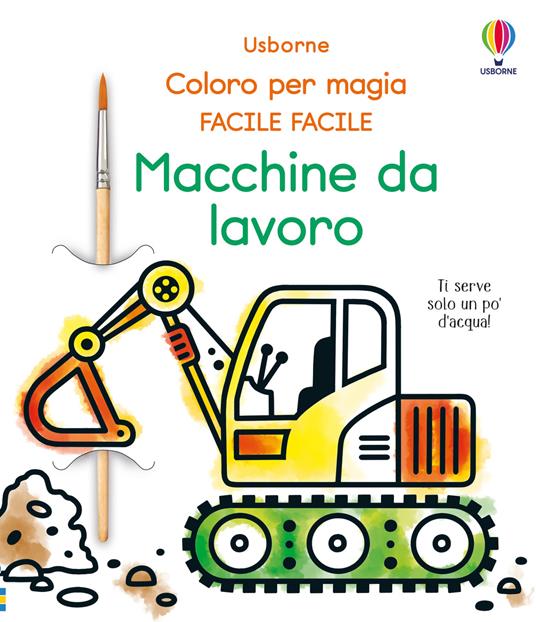 Macchine da lavoro. Ediz. illustrata. Con pennello - Abigail Wheatley - copertina