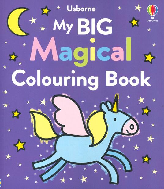 My big magical colouring book. Ediz. illustrata - Kate Nolan - copertina