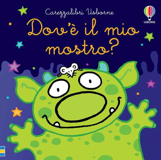 Dov'è il mio mostro? Ediz. a colori - Fiona Watt - Libro - Usborne