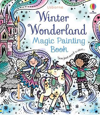 Winter Wonderland Magic Painting Book: A Winter and Holiday Book for Kids - Abigail Wheatley - cover