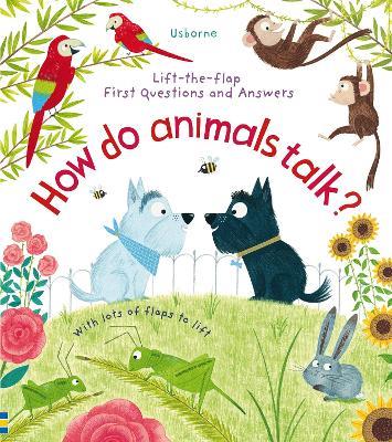 First Questions and Answers: How Do Animals Talk? - Katie Daynes - cover