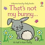 That's not my bunny…: An Easter And Springtime Book For Kids