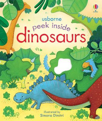 Peek Inside Dinosaurs - Anna Milbourne - cover