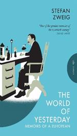 The World of Yesterday: Memoirs of a European