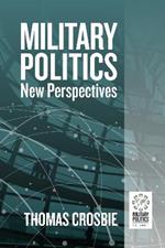 Military Politics: New Perspectives