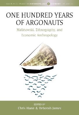 One Hundred Years of Argonauts: Malinowski, Ethnography and Economic Anthropology - cover