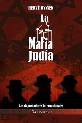 La Mafia judia: Los depredadores internacionales - Herve Ryssen - cover