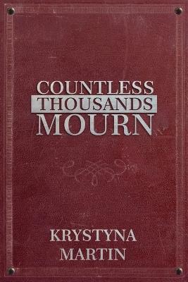 Countless Thousands Mourn - Krystyna Martin - cover