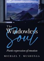 The Windowless Soul: Poetic expression of emotion