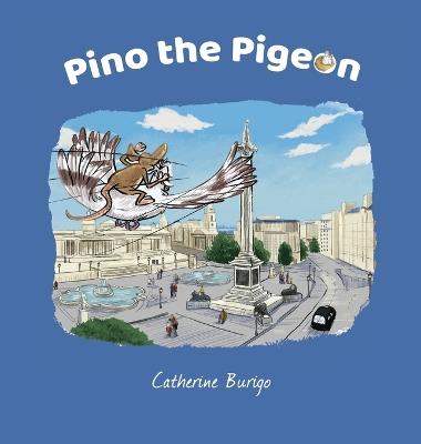 Pino the Pigeon - Catherine Burigo - cover