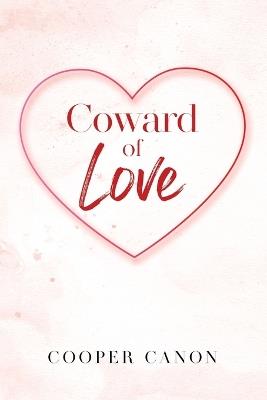 Coward Of Love - Cooper Canon - cover