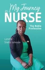 My Journey as a Nurse: The Noble Profession