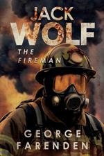 Jack Wolf: The Fireman