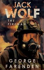 Jack Wolf: The Fireman