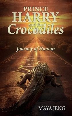 Prince Harry and the Crocodile - Maya Jeng - cover