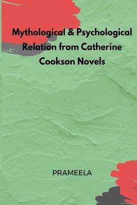 Mythological & Psychological Relation from Catherine Cookson Novels - Prameela - cover