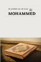 De profeet van de Islam MOHAMMED - Abdulah Baaz - cover